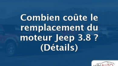 Combien coûte le remplacement du moteur Jeep 3.8 ?  (Détails)